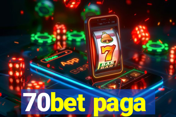 70bet paga